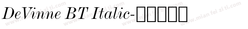 DeVinne BT Italic字体转换